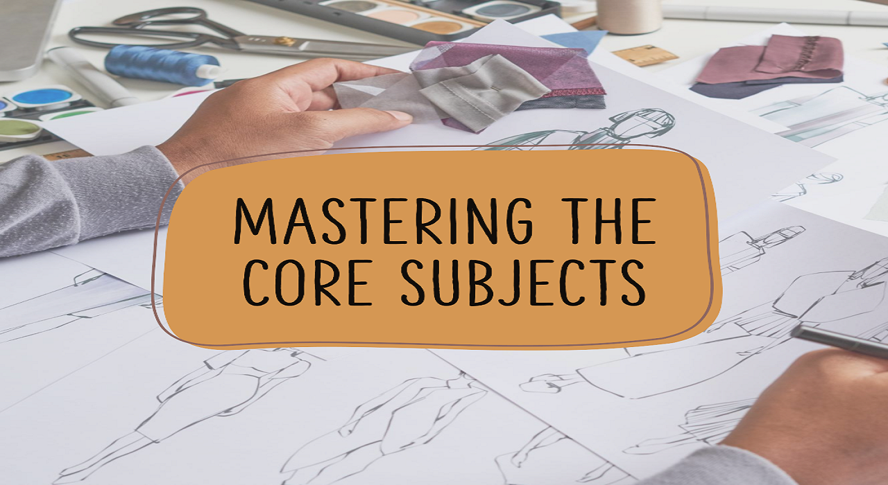 Mastering the Core Subjects of a B.Des in Fashion Design