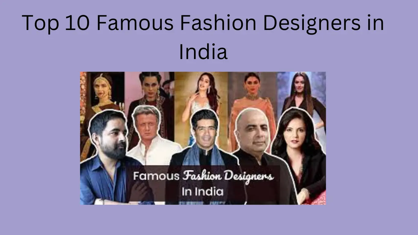 Top 10 Famous Fashion Designers in India