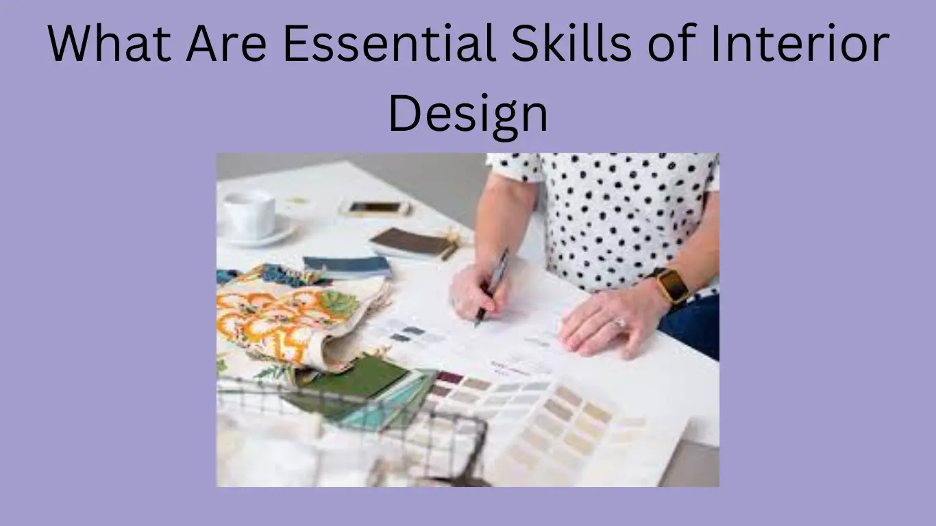 What Are Essential Skills of Interior Design